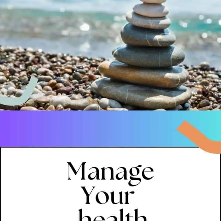 Stacked stones, water in background. With words manage your health